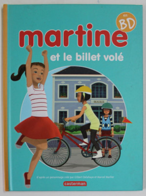 MARTINE ET LE BILLET VOLE , scenario de GREGORY BARANES , 2014 *BENZI DESENATE foto