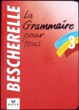 BESCHERELLE 3. LA GRAMMAIRE POUR TOUS-COLECTIV-335983