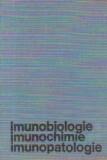 Imunobiologie. Imunochimie. Imunopatologie