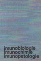 Imunobiologie. Imunochimie. Imunopatologie foto