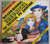 Nazdravanul Vrednicel cu taticul pe santier - ilustratii Dana Schobel-Roman, 1983, Alta editura