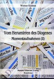 Vom Herumirren des Diogenes. Momentaufnahmen (II) - Rum&auml;nien unter der Lupe