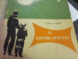 Carte Eu si batranul lup de stele Viorica Huber 1966 Editura Tineretului