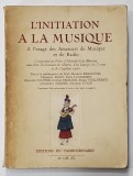 L&#039;INITIATION A LA MUSIQUE , A L&#039;USAGE DES AMATEURS de MUSIQUE ET DE RADIO , 1949