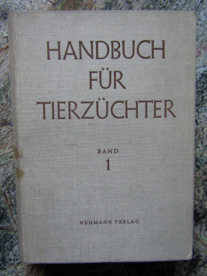 Handbuch f&amp;uuml;r Tierz&amp;uuml;chter Band 1 Grundlagen der Tierzucht foto