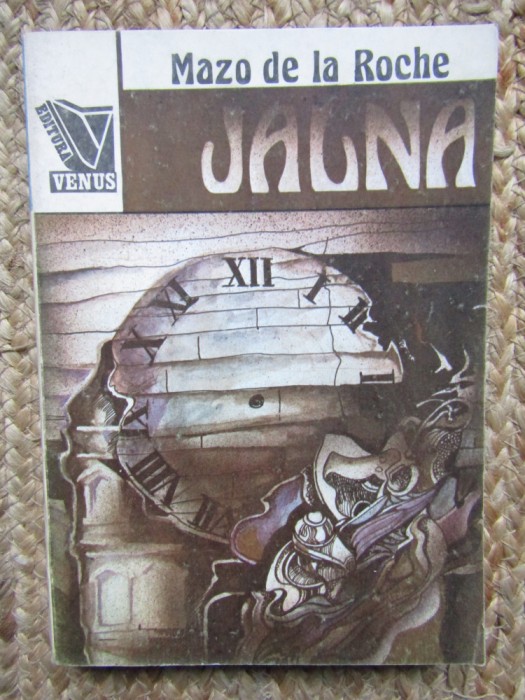 Mazo de la Roche - Jalna ( JALNA vol I ), 1990