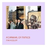 Cumpara ieftin Carnival of Mimics, Max Kozloff