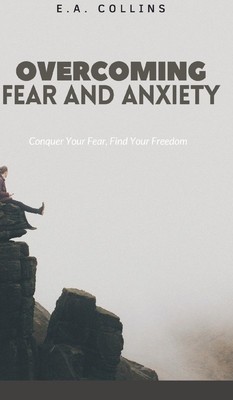 Overcoming Fear and Anxiety: Conquer Your Fear, Find Your Freedom foto