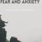 Overcoming Fear and Anxiety: Conquer Your Fear, Find Your Freedom