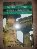 Civilizatii si tipare istorice- Neagu Djuvara