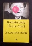 Ai toată viata &icirc;nainte - ROMAIN GARY