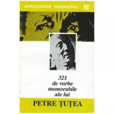 Petre &Aring;&cent;utea - 321 de vorbe memorabile ale lui Petre Tutea - 100175