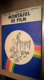 Cumpara ieftin Montajul de film - Aurel Masca; Adina Georgescu Obrocea (Editura Tehnica, 1987)
