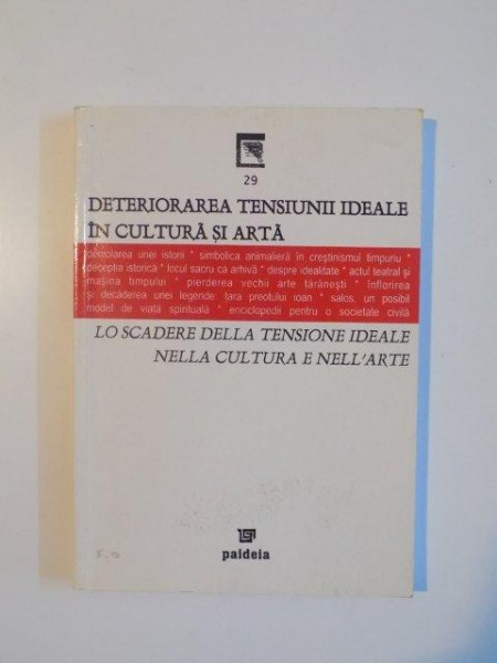 DETERIORAREA TENSIUNII IDEALE IN CULTURA SI ARTA . LO SCAREDE DELLA TENSIONE IDEALE NELLA CULTURA E NELL &#039; ARTE , VOLUM COORDONAT de HENRY MAVRODIN ,