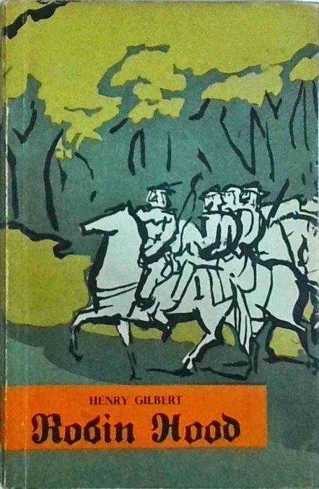Henry Gilbert - Robin Hood