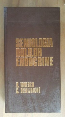 Semiologia bolilor endocrine- B. Ionescu, C. Dumitrache foto