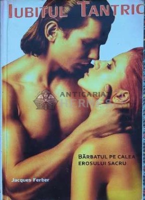 Iubitul tantric. Barbatul pe calea erosului sacru (AG157) foto