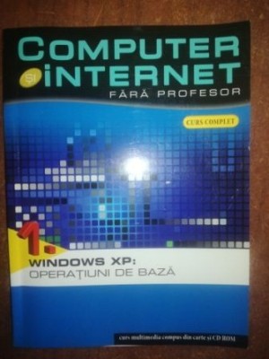 Computer internet fara profesor. Windows Xp: Operatiuni de baza- Education It foto