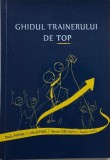 Ghidul Trainerului de Top - Paula Avram - Carte