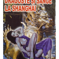 Peter Buck - Dragoste si sange la Shanghai (editia 2000)