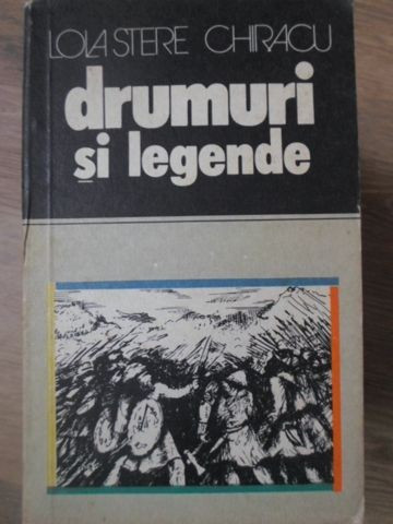 DRUMURI SI LEGENDE-LOLA STERE CHIRACU-233191