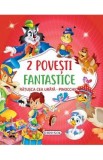 2 Povesti fantastice: Ratusca cea urata. Pinocchio