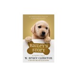 Bailey's Story: A Dog's Purpose Puppy Tale