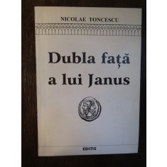 DUBLA FATA A LUI JANUS -NICOLAE TONCESCU( DEDICATIE , AUTOGRAF )