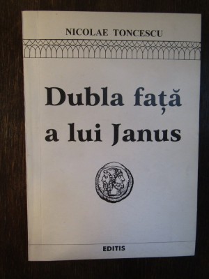DUBLA FATA A LUI JANUS -NICOLAE TONCESCU( DEDICATIE , AUTOGRAF ) foto