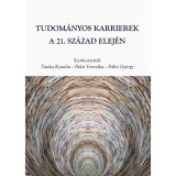 Tudom&aacute;nyos karrierek a 21. sz&aacute;zad elej&eacute;n - Tardos Katalin-Paksi Veronika-F&aacute;bri Gy&ouml;rgy