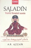 SALADIN. TRIUMFUL RENASTERII SUNNITE-A. R. AZZAM-275348