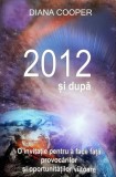 Cumpara ieftin 2012 si dupa - 2011 - Diana Cooper (Z287)