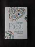 DESPRE INIMA SI ALTE ESEURI DE ANDREI PLESU, Humanitas