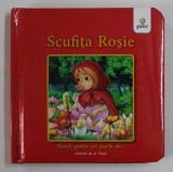 SCUFITA ROSIE , SERIA '' POVESTI PENTRU CEI FOARTE MICI '' , ilustrata de N. TONITA , ANII '2000