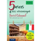 PONS 5 perces olasz olvasm&aacute;nyok - Dov&#039;&eacute; il Colosseo? - Claudia Mencaroni