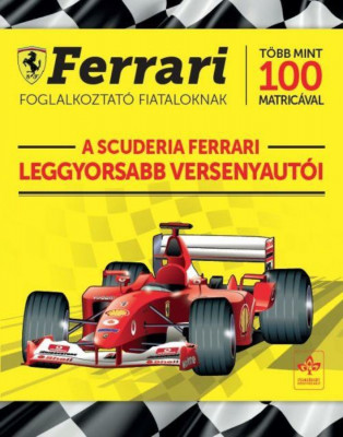 A Scuderia Ferrari leggyorsabb versenyaut&amp;oacute;i - Ferrari foglalkoztat&amp;oacute; fiataloknak t&amp;ouml;bb mint 100 matric&amp;aacute;val foto