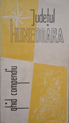 Judetul Hunedoara (Ghid compendiu) &amp;ndash; Gheorghe Pavel, Tiberiu Istrate (cateva sublinieri) foto