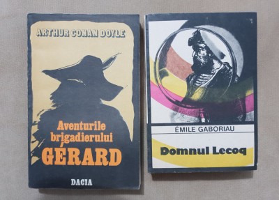 Aventurile brigadierului Gerard - A. CONAN DOYLE / Domnul Lecoq - EMILE GABORIAU foto