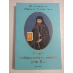 DESPRE INDUMNEZEIREA OMULUI PRIN HAR - DIN INVATATURILE PARINTELUI ARSENIE BOCA