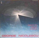 Disc vinil, LP. PREFA-TE INIMA IN STEA-GEORGE NICOLESCU, Rock and Roll