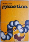 Genetica &ndash; Petre Raicu