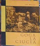 Goga la Ciucea - Ion Miclea (1977) - Biografia lui Octavian Goga, Editie Paperback, 39 pagini
