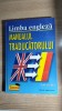 Manualul Traducatorului: Engleza - Leon Levitchi, Editura Teora, 2001. Gramatica, vocabular, traduceri.