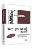 Drept procesual penal. Partea generala Ed.3 - Mihai Olariu, Catalin Marin, 2014