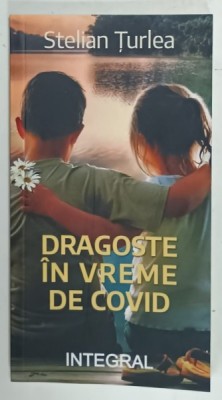 DRAGOSTE IN VREME DE COVID de STELIAN TURLEA , 2021 foto