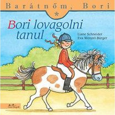 Bori lovagolni tanul - Bar&amp;aacute;tnőm, Bori 11. - Liane Schneider foto