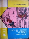 Viața de fiecare zi la Florența pe vremea familiei Medici