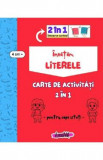 Invatam literele. Carte de activitati 2 in 1 pentru copii isteti 4 ani+