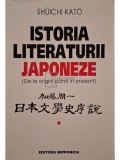 Shuichi Kato - Istoria literaturii japoneze - De la origini pana in prezent (Editia: 1998)