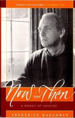 Now and Then: A Memoir of Vocation foto